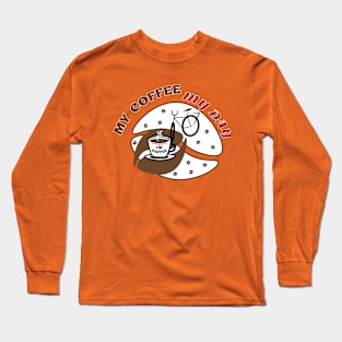 Delicious coffee Long Sleeve T-Shirt